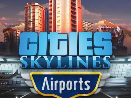 Cities: Skylines – Airports DLC Steam (Descarga digital)
